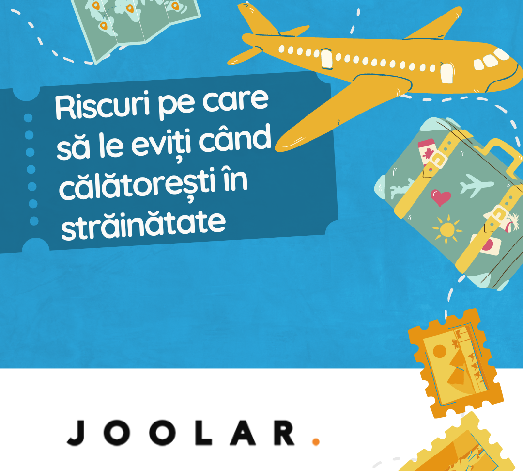 Riscuri pe care să le eviți când călătorești în străinătate